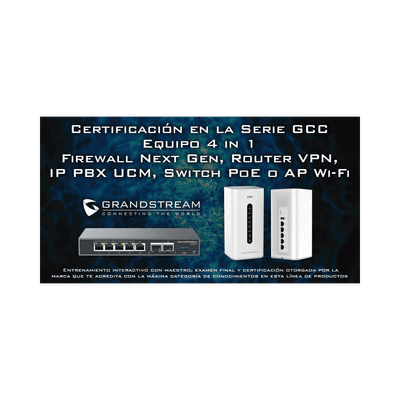 Certificación Grandstream Ciberseguridad: Serie GCC60XX