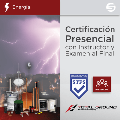 Certificación Oficial en Tierras Físicas y Pararrayos – Total Ground (Válida ante la STPS)